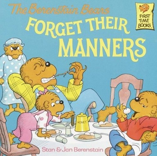 Cover for Stan Berenstain · The Berenstain Bears Forget Their Manners (Turtleback School &amp; Library Binding Edition) (Berenstain Bears First Time Chapter Books (Prebound)) (Hardcover bog) (1985)