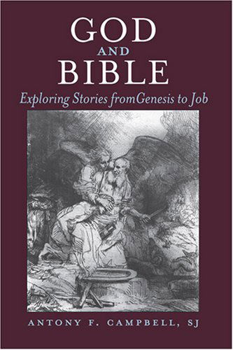 Cover for Antony F. Campbell · God and Bible: Exploring Stories from Genesis to Job (Paperback Book) (2008)