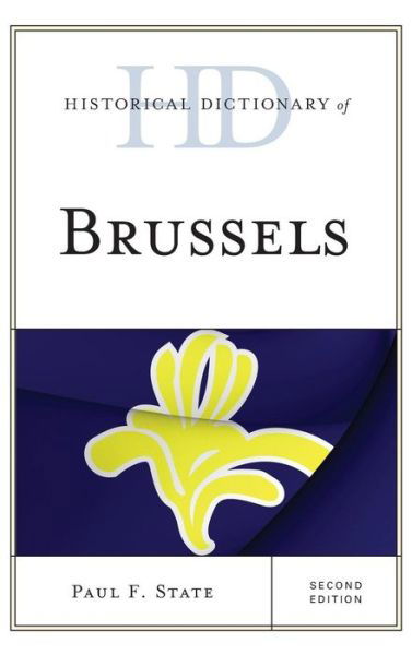 Cover for Paul F. State · Historical Dictionary of Brussels 2e (Hardcover Book) (2015)