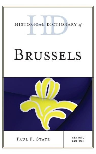 Cover for Paul F. State · Historical Dictionary of Brussels 2e (Inbunden Bok) (2015)