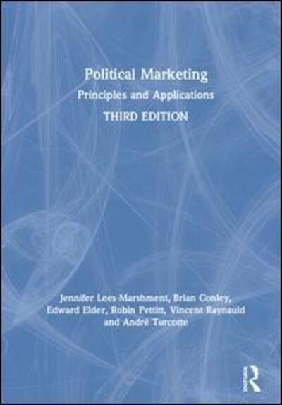 Cover for Lees-Marshment, Jennifer (University of Dundee, UK) · Political Marketing: Principles and Applications (Hardcover Book) (2019)