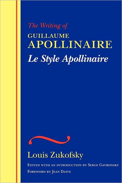 Cover for Louis Zukofsky · Le Style Apollinaire (Paperback Book) [Bilingual French-english Ed. edition] (2004)