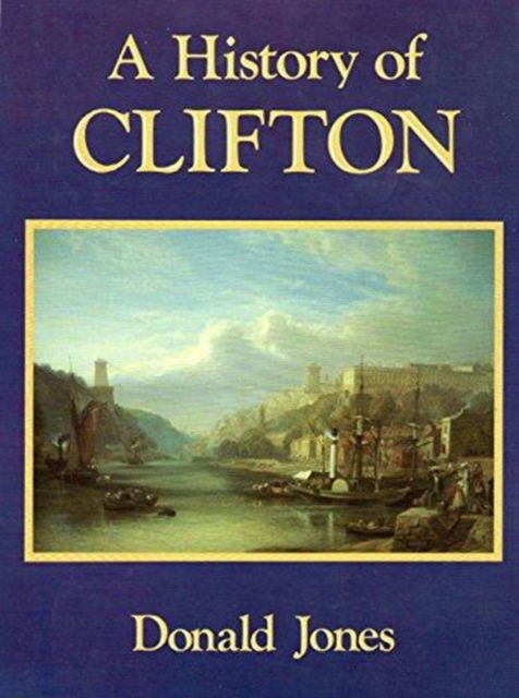 Cover for Donald Jones · History of Clifton - A History of S (Hardcover Book) (1992)