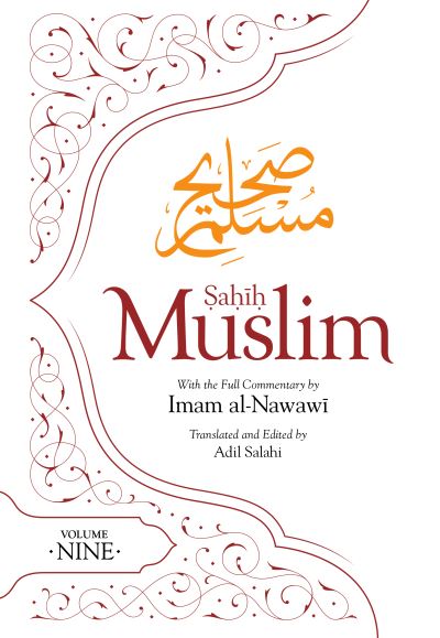 Cover for Imam Abul-Husain Muslim · Sahih Muslim (Volume 9): with the Full Commentary by Imam Nawawi - Al Minhaj bi Sharh Sahih Muslim (Gebundenes Buch) (2023)