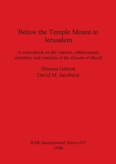 Cover for Shimon Gibson · Below the Temple Mount in Jerusalem (Taschenbuch) (1996)