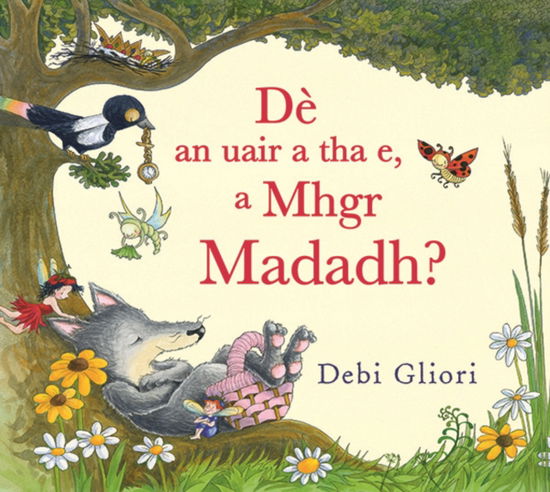 Cover for Debi Gliori · De an uair a tha e, a Mhgr Madadh? (Pocketbok) (2013)