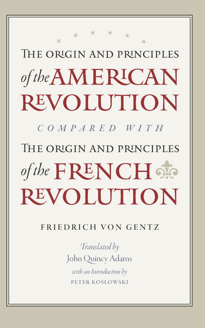 Cover for Friedrich Von Gentz · Origin &amp; Principles of the American Revolution Compared with the Origin &amp; Principles of the French Revolution (Pocketbok) (2010)