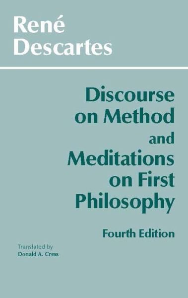 Cover for Ren Descartes · Discourse on Method and Meditations on First Philosophy - Hackett Classics (Paperback Book) [Fourth Edition,4 edition] (1999)