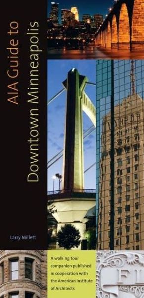 Cover for Larry Millett · Aia Guide to Downtown Minneapolis (Paperback Book) (2010)