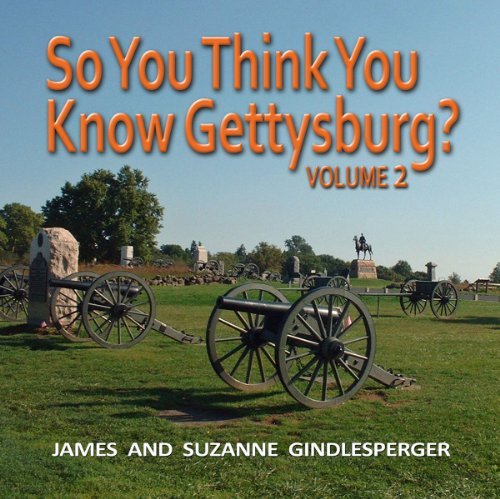 Cover for James Gindlesperger · So You Think You Know Gettysburg? Volume 2 - So You Think You Know Gettysburg? (Taschenbuch) [2 New edition] (2014)
