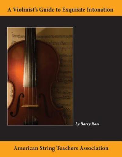 Cover for Barry Ross · A Violinist's Guide for Exquisite Intonation (Paperback Book) (2010)