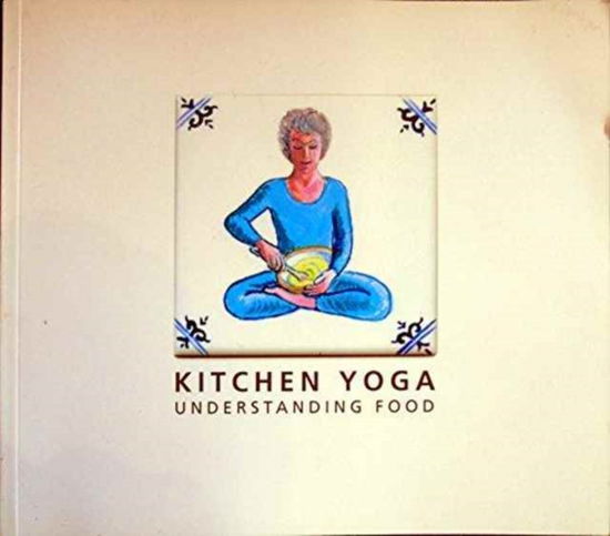 Cover for Margaret Davidson · Kitchen Yoga: (Understanding Food) (Paperback Book) (2006)