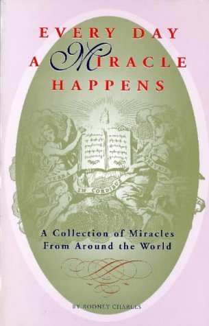 Cover for Rodney Charles · Every Day a Miracle Happens (Paperback Book) [1st edition] (1994)