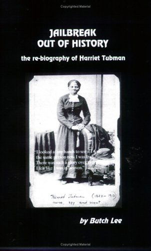 Cover for Butch Lee · Jailbreak out of History: the Re-biography of Harriet Tubman (Paperback Book) (2002)