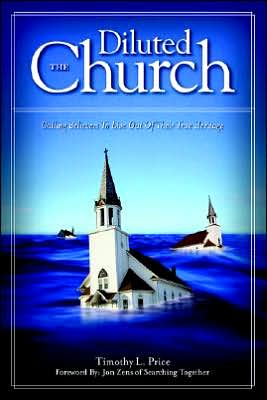 Cover for Timothy L. Price · The Diluted Church (Paperback Book) (2005)