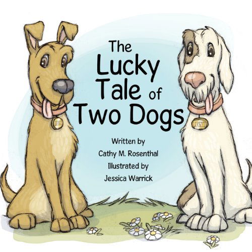 Cover for Cathy M. Rosenthal · The Lucky Tale of Two Dogs (Paperback Book) (2012)