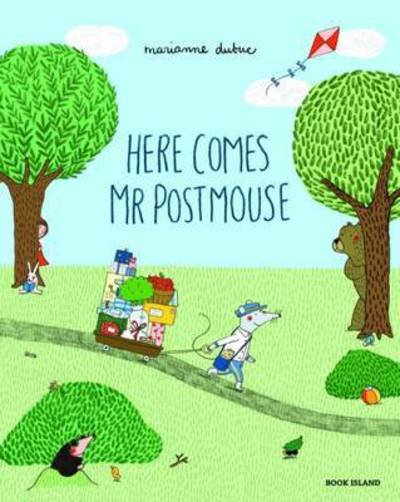 Cover for Marianne Dubuc · Here Comes Mr Postmouse (Gebundenes Buch) (2016)