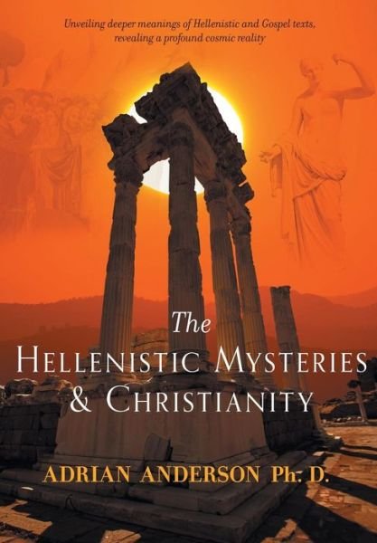 Cover for Adrian Anderson · The Hellenistic Mysteries &amp; Christianity: FIRM SALE (Pocketbok) (2014)