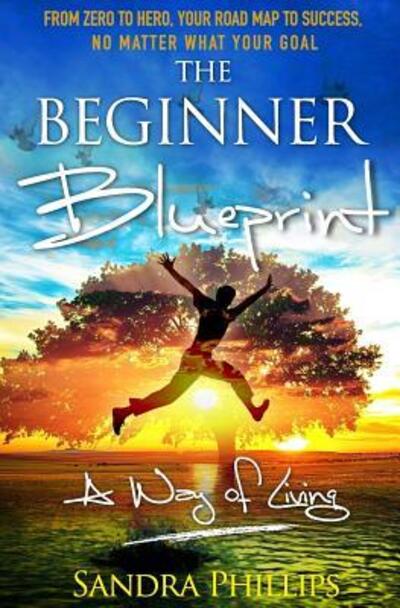 Cover for Sandra Phillips · The Beginner Blueprint (Paperback Book) (2015)