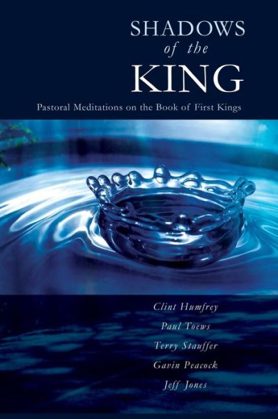 Shadows of the King - Gavin Peacock - Books - Calvary Grace Church of Calgary - 9780994988201 - November 17, 2015