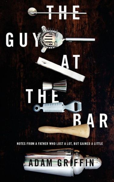 Cover for Adam Griffin · The Guy at the Bar (Paperback Book) (2016)
