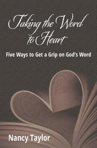 Cover for Nancy Taylor · Taking the Word to Heart (Paperback Book) (2016)