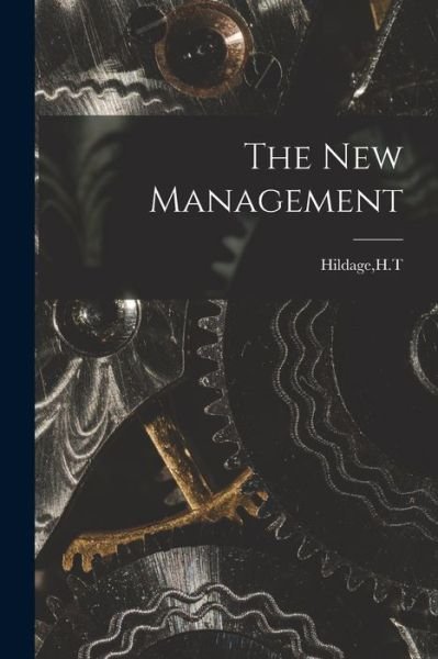 Cover for H T Hildage · The New Management (Taschenbuch) (2021)