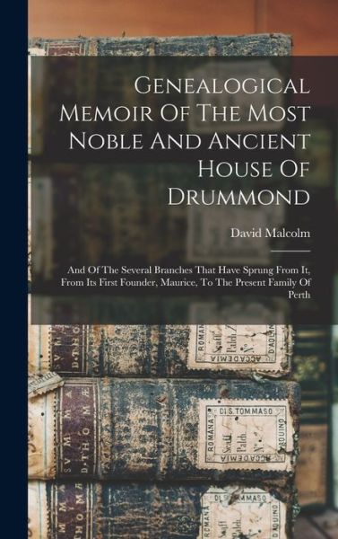 Cover for David Malcolm · Genealogical Memoir of the Most Noble and Ancient House of Drummond (Book) (2022)