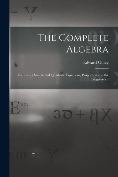 Cover for Edward Olney · Complete Algebra (Bog) (2022)