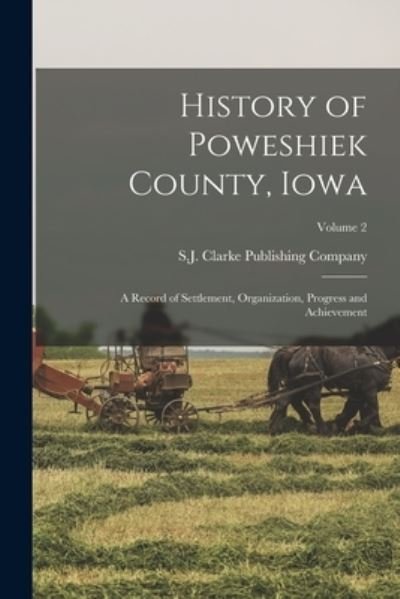 Cover for S J Clarke Publishing Company · History of Poweshiek County, Iowa (Book) (2022)