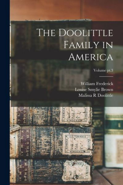 Cover for LLC Creative Media Partners · The Doolittle Family in America; Volume pt.3 (Paperback Bog) (2022)