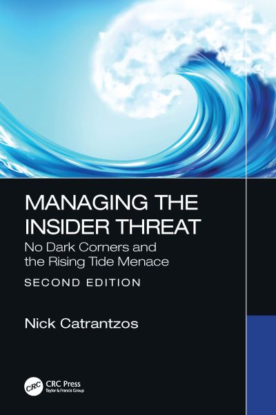 Cover for Catrantzos, Nick (University of Alaska, Fairbanks, USA) · Managing the Insider Threat: No Dark Corners (Hardcover Book) (2022)