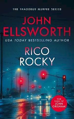 Cover for John Ellsworth · RICO Rocky: A page-turning legal thriller - Thaddeus Murfee Legal Thrillers (Paperback Book) (2025)