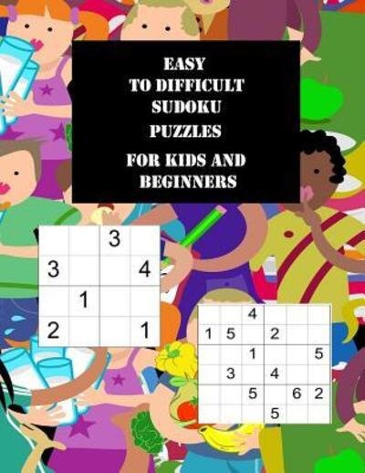 Cover for WJ Journals · Easy to Difficult Sudoku Puzzles for Kids and Beginners (Taschenbuch) (2019)