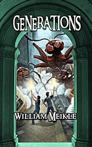 Cover for William Meikle · Generations (Paperback Book) (2019)