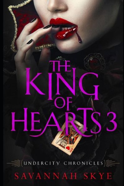 Cover for Savannah Skye · The King of Hearts 3 (Paperback Book) (2019)