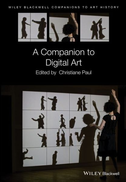 Cover for C Paul · A Companion to Digital Art - Blackwell Companions to Art History (Hardcover Book) (2016)