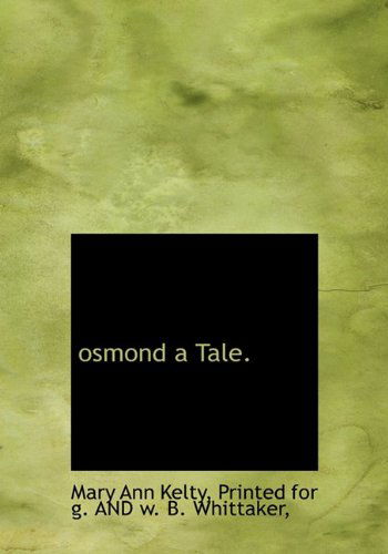 Cover for Mary Ann Kelty · Osmond a Tale. (Hardcover Book) (2010)