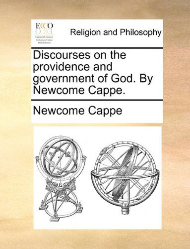 Cover for Newcome Cappe · Discourses on the Providence and Government of God. by Newcome Cappe. (Paperback Book) (2010)