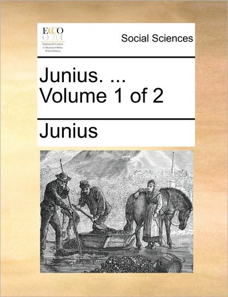 Cover for Junius · Junius. ... Volume 1 of 2 (Paperback Book) (2010)
