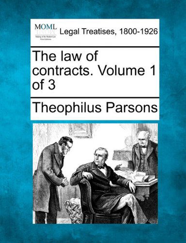 Cover for Theophilus Parsons · The Law of Contracts. Volume 1 of 3 (Paperback Book) (2010)