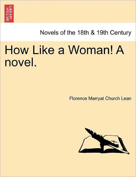 Cover for Florence Marryat Church Lean · How Like a Woman! a Novel. (Paperback Book) (2011)