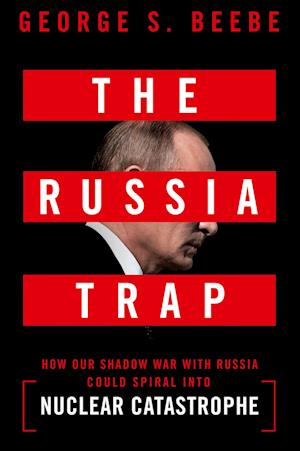 Cover for George Beebe · Russia Trap (Book) (2019)