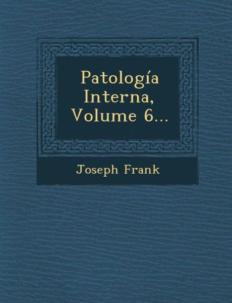 Cover for Joseph Frank · Patología Interna, Volume 6... (Pocketbok) (2012)