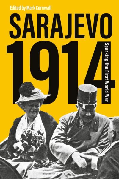 Cover for Cornwall Mark · Sarajevo 1914: Sparking the First World War (Paperback Book) (2020)