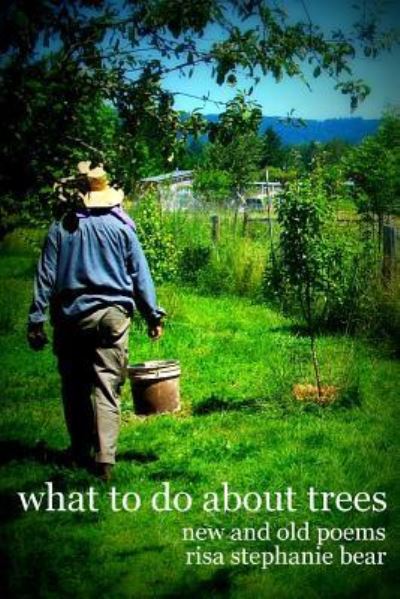 Cover for Risa Bear · What to Do About Trees (Paperback Book) (2016)