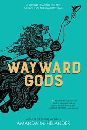 Cover for Amanda M. Helander · Wayward Gods: Divine Mortals, Book Two - Divine Mortals (Hardcover Book) (2025)