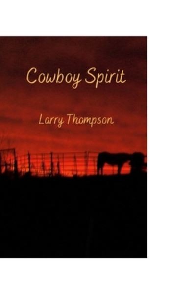 Cover for Larry Thompson · Cowboy Spirit (Book) (2019)