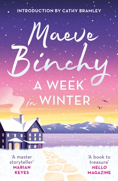 A Week in Winter: Introduction by Cathy Bramley - Maeve Binchy - Kirjat - Orion Publishing Co - 9781398712201 - torstai 29. joulukuuta 2022