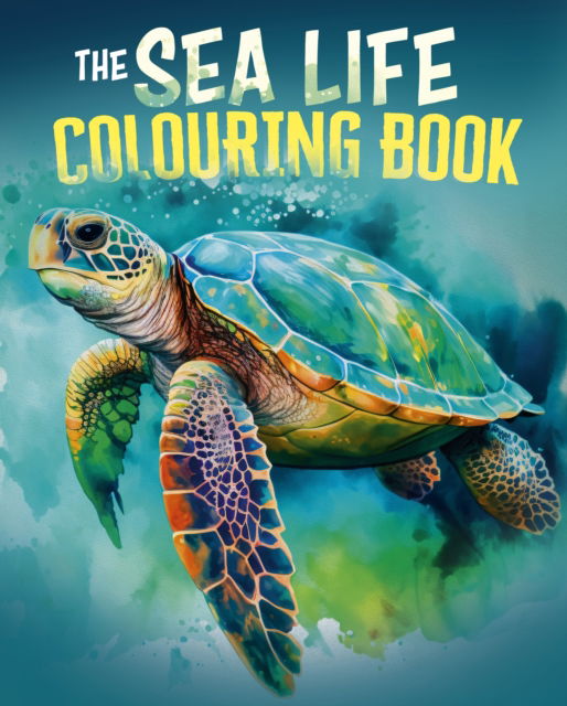 The Sea Life Colouring Book: Over 45 Images to Colour - Arcturus Creative Colouring - Tansy Willow - Books - Arcturus Publishing Ltd - 9781398840201 - March 1, 2025